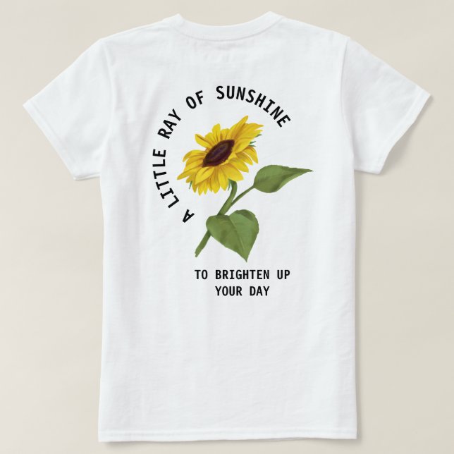 T-shirt Un Petit Rayon De Sunshine Texte Tournesol Blanc (Design dos)