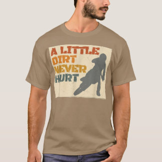 T-shirt Un Peu De Chemin N'A Jamais Blessé Motocross Biker