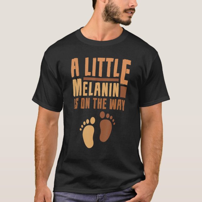 T-shirt Un peu de mélanine est sur le chemin Mois de l'his (Devant)