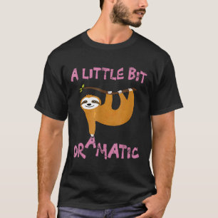 T-shirt Un peu dramatique paresseux drôle pour hommes femm