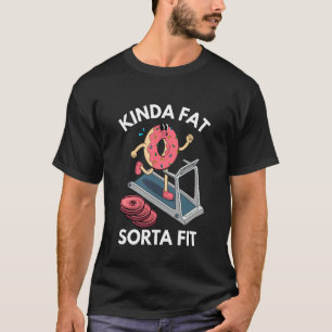 T-shirt Un peu gras assez en forme beignet musculation car
