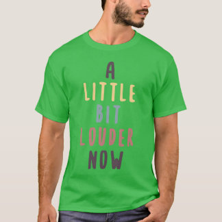 T-shirt Un peu plus fort maintenant Vintage drôle des anné