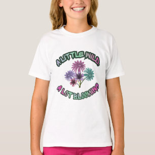 T-shirt Un peu sauvage, beaucoup de floraison esthétique f