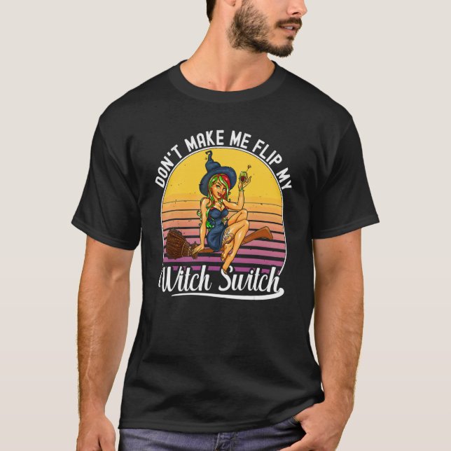 T-shirt Un peu sorcière, ne me fais pas basculer mon inter (Devant)