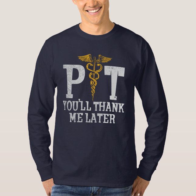 T-shirt Un physiothérapeute me remercie plus tard (Devant)