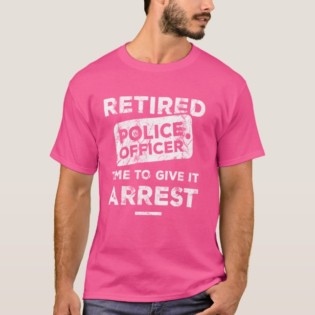 T-shirt Un Policier Retraité A Le Temps De L'Arrêter Cop (Devant)