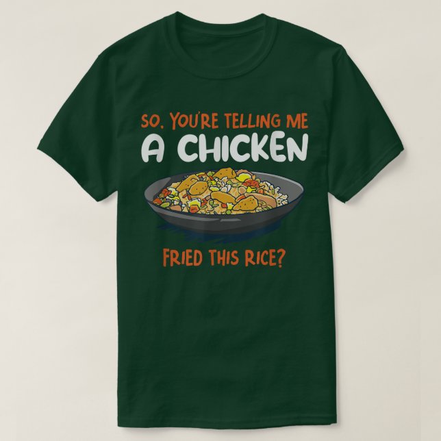 T-shirt Un Poulet Frit Cette Cuisine Alimentaire De Riz Ri (Design devant)