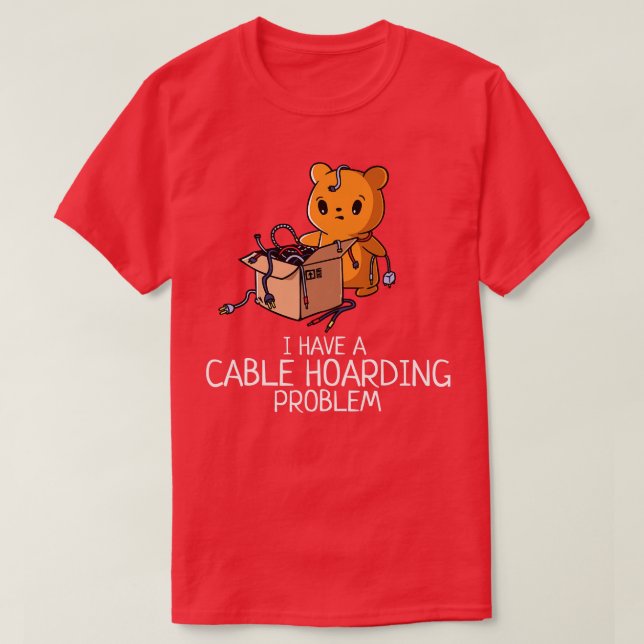 T-shirt Un problème de thésaurisation de câbles drôle amat (Design devant)