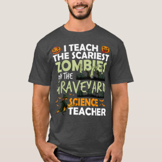 T-shirt Un professeur de sciences enseigne les Zombies les