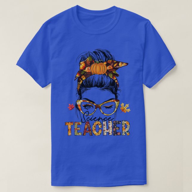 T-shirt Un professeur de sciences Messy Bun Fall Vibes Aut (Design devant)