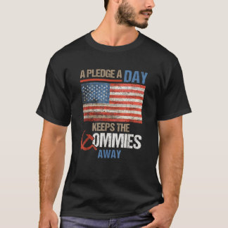 T-shirt Un Promesse Un Jour Garde Les Commies Away America