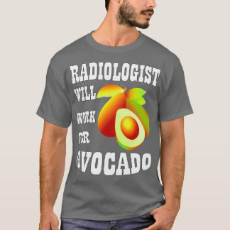T-shirt Un radiologue va travailler pour Avocado