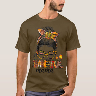 T-shirt Un Remerciements Mama Messy Bun Automne Thanksgivi