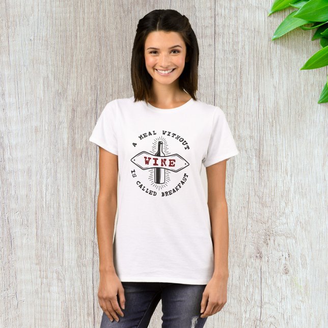 T-shirt Un Repas Sans Vin Est Appelé Petit Déjeuner (Créateur téléchargé)