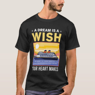 T-shirt Un Rêve Est Un Souhait Que Votre Coeur Fait