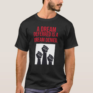 T-shirt Un rêve reporté est un rêve nié