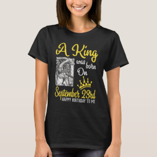 T-shirt Un Roi Est Né Le 23 Septembre Joyeux Anniversaire