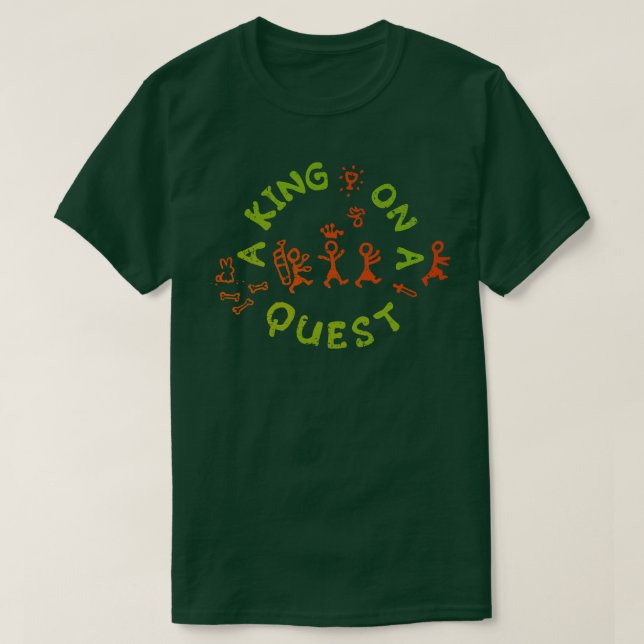 T-shirt Un roi sur une quête (Design devant)