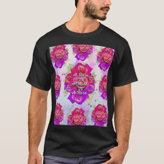 T-shirt Un Rose est un Rose est un Rose