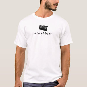 T-shirt Un sac à main ?