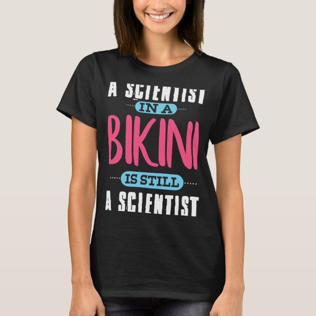 T-shirt Un Scientifique Dans Une Fête De Piscine De Bikini (Devant)