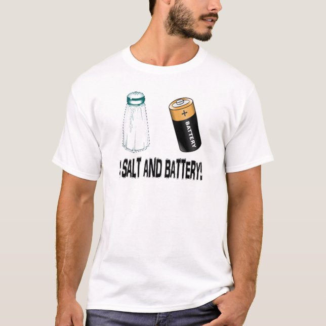 T-shirt Un sel et une batterie ! (Devant)