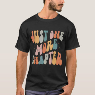 T-shirt Un seul chapitre de plus lecteur vintage de livre