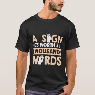T-shirt Un Signe Vaut Mille Mots Langue Des Signes América