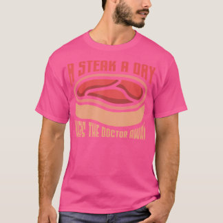 T-shirt Un Steak Un Jour Garde Le Docteur - Grill Master C