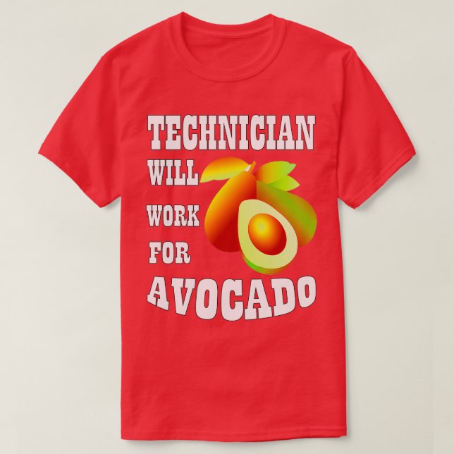T-shirt Un technicien travaillera pour Avocado (Design devant)