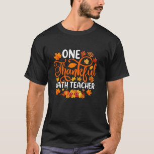 T-shirt Un Thankem Enseignant Math Funny Automne Merci