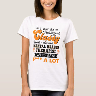 T-shirt Un Thérapeute Bien Éduqué En Santé Mentale Qui Dit