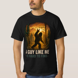 T-shirt Un type comme moi est difficile à trouver Big Foot