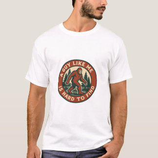 T-SHIRT UN TYPE COMME MOI EST DIFFICILE À TROUVER | BIGFOO