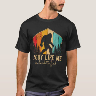 T-shirt Un Type Comme Moi Est Difficile De Trouver Drôle B