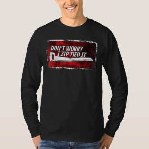 T-shirt Un type de voiture dire Zip Cravate Ne vous inquié