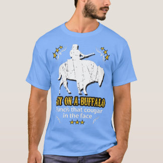 T-shirt Un type sur un Buffalo _ Punch que Cougar dans le 