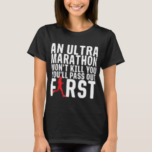 T-shirt Un Ultra Marathon ne vous tuera pas Coureur Fémini
