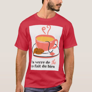 T-shirt Un Verre De Thé Sent Bien