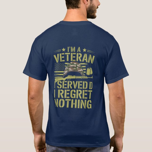 T-shirt Un Vétéran De L'Armée Américaine, J'Ai Servi Le Re (Dos)