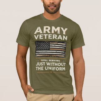 T-shirt Un Vétéran De L'Armée De Terre Qui Sert Toujours,