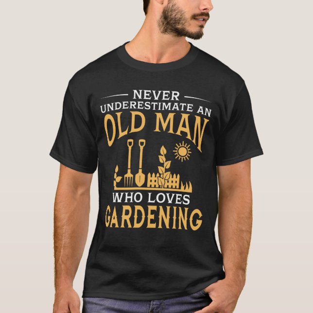 T-shirt Un vieil homme qui aime faire du jardinage (Devant)