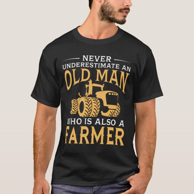 T-shirt Un vieil homme qui est également un agriculteur (Devant)