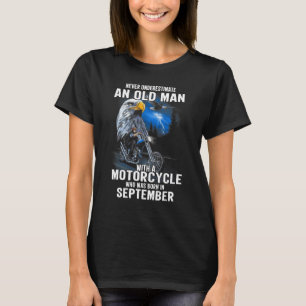 T-shirt Un Vieux Homme Avec Une Moto Né En Septembre