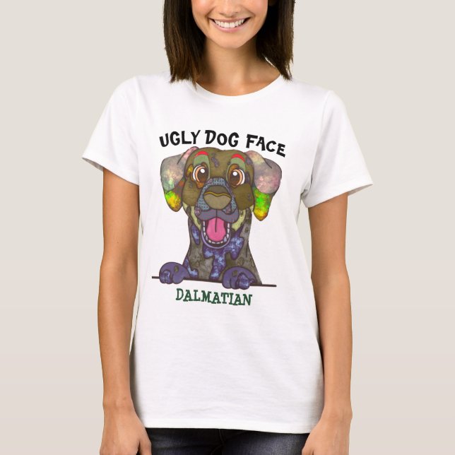 T-shirt Un visage unique dalmate laid (Devant)