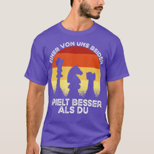T-shirt Un Von Nous Joue Tous Les Deux Mieux Que Vous Éche