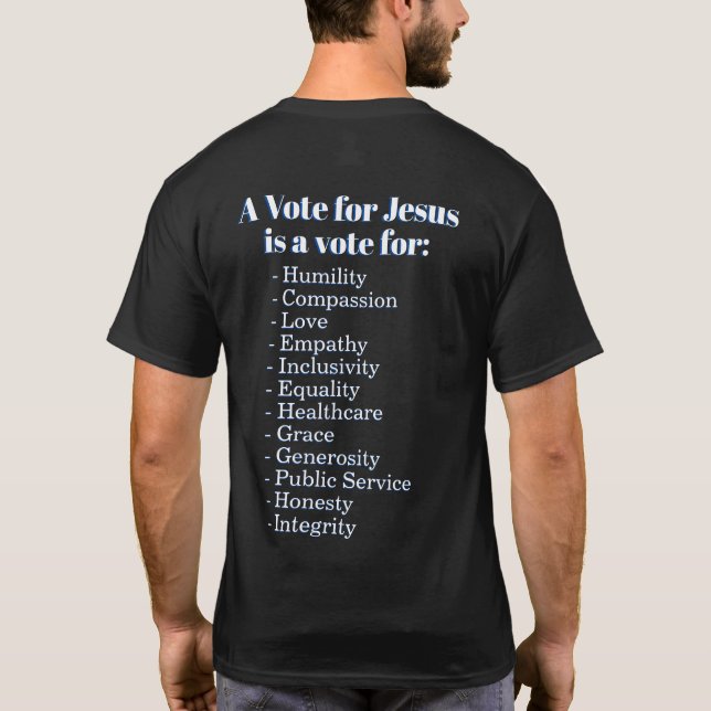 T-shirt Un vote pour Jésus. Chrétiens contre l'atout (Dos)