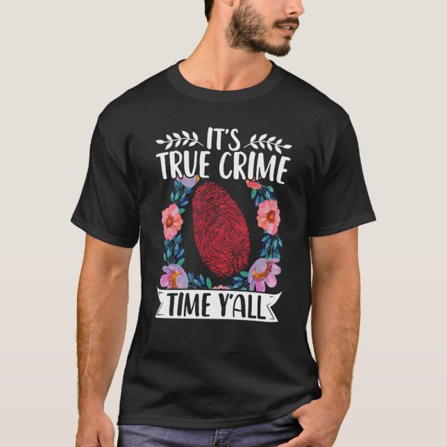 T-shirt Un vrai crime Meurtre Montre Son Véritable Délai C (Devant)