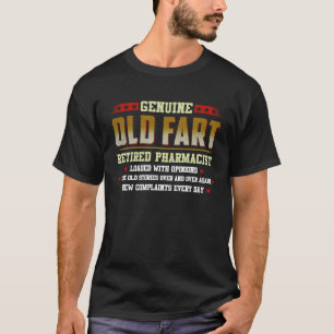 T-shirt un vrai vieux père retraité PHARMACISTE chargé d'o