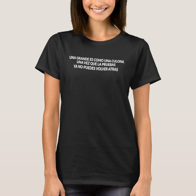 T-shirt Una grande es como una vez que la pruebas no puede (Devant)